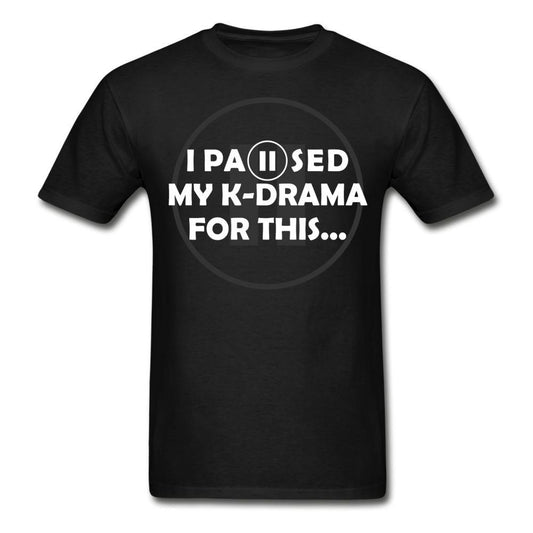 I PAUSED MY K-DRAMA FOR THIS... Ultra Cotton Adult T-Shirt - Hot Like Kimchi